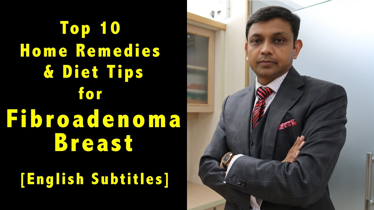 Top 10 Home Remedies including What is Fibroadenoma Breast, its Types, Causes, Symptoms & Diagnosis