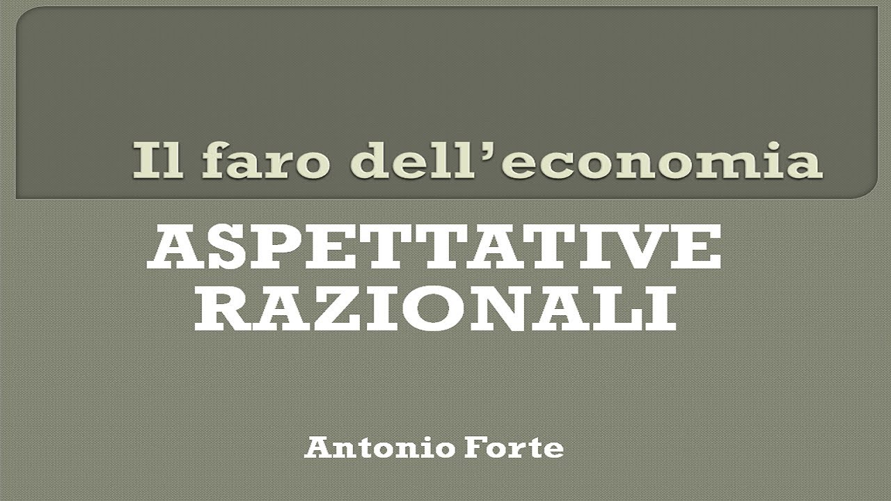 Aspettative Razionali. Storia del pensiero economico.