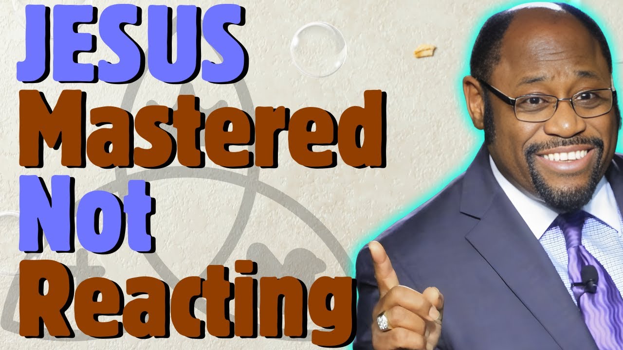 JESUS Mastered Not Reacting | Dr. Myles Munroe on the Secret of Kingdom Control