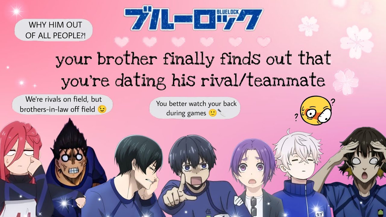 when your brother finally finds out that you're dating his rival/teammate
