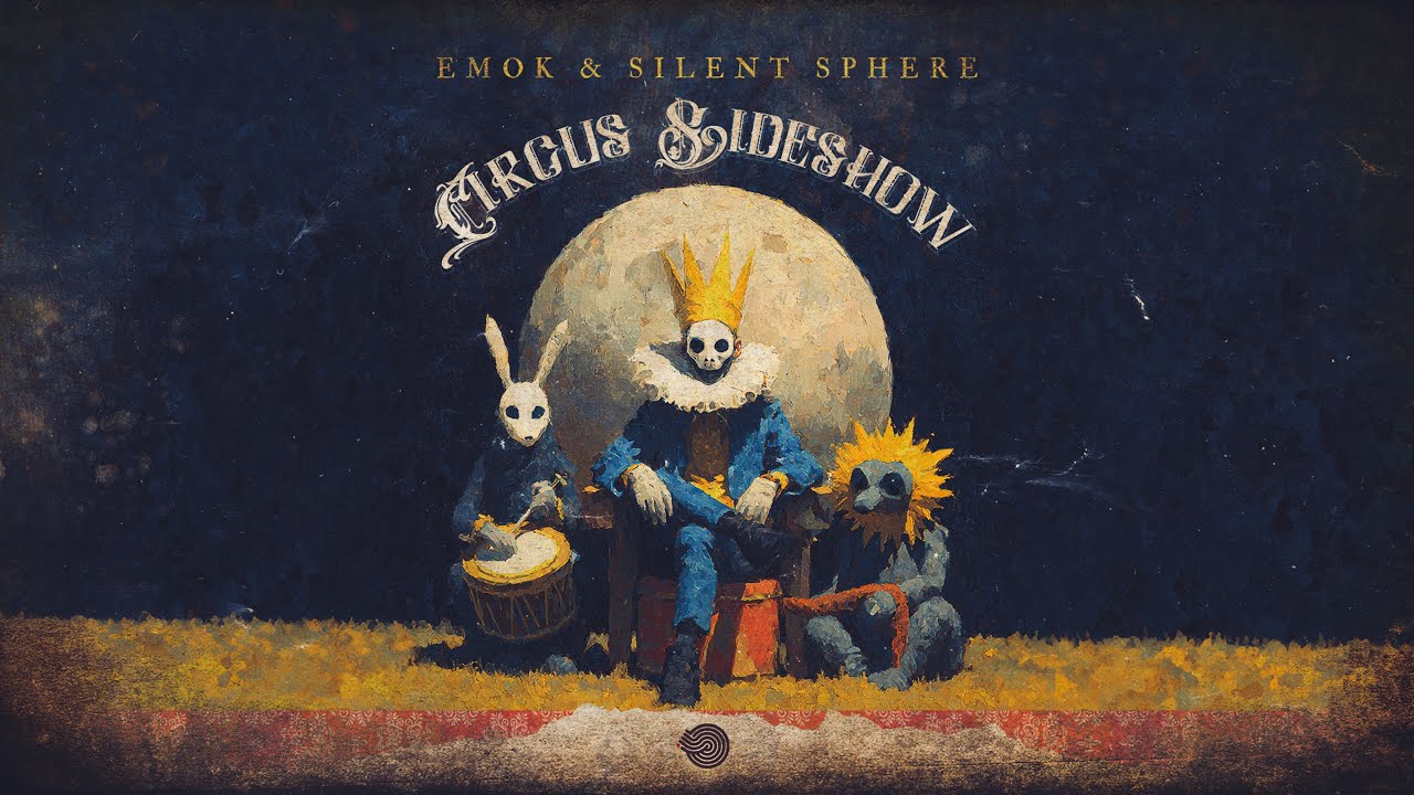 Emok & Silent Sphere - Circus Sideshow