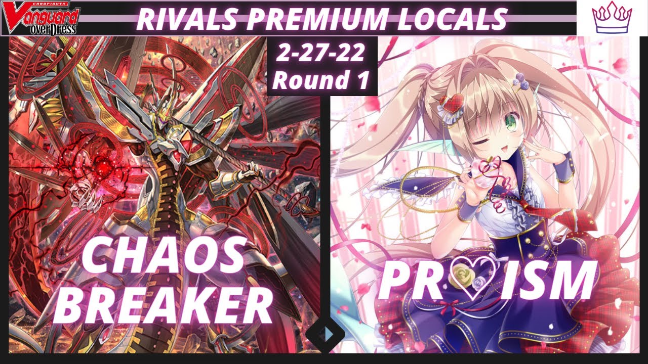 Chaos Breaker vs PR♡ISM | Rivals Gaming 2-27-22 | Round 1 | Premium | Cardfight!! Vanguard!!