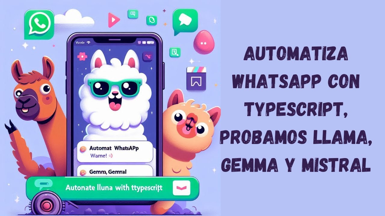 Automatiza WhatsApp con Typescript, probamos Llama, Gemma y Mistral - EP2