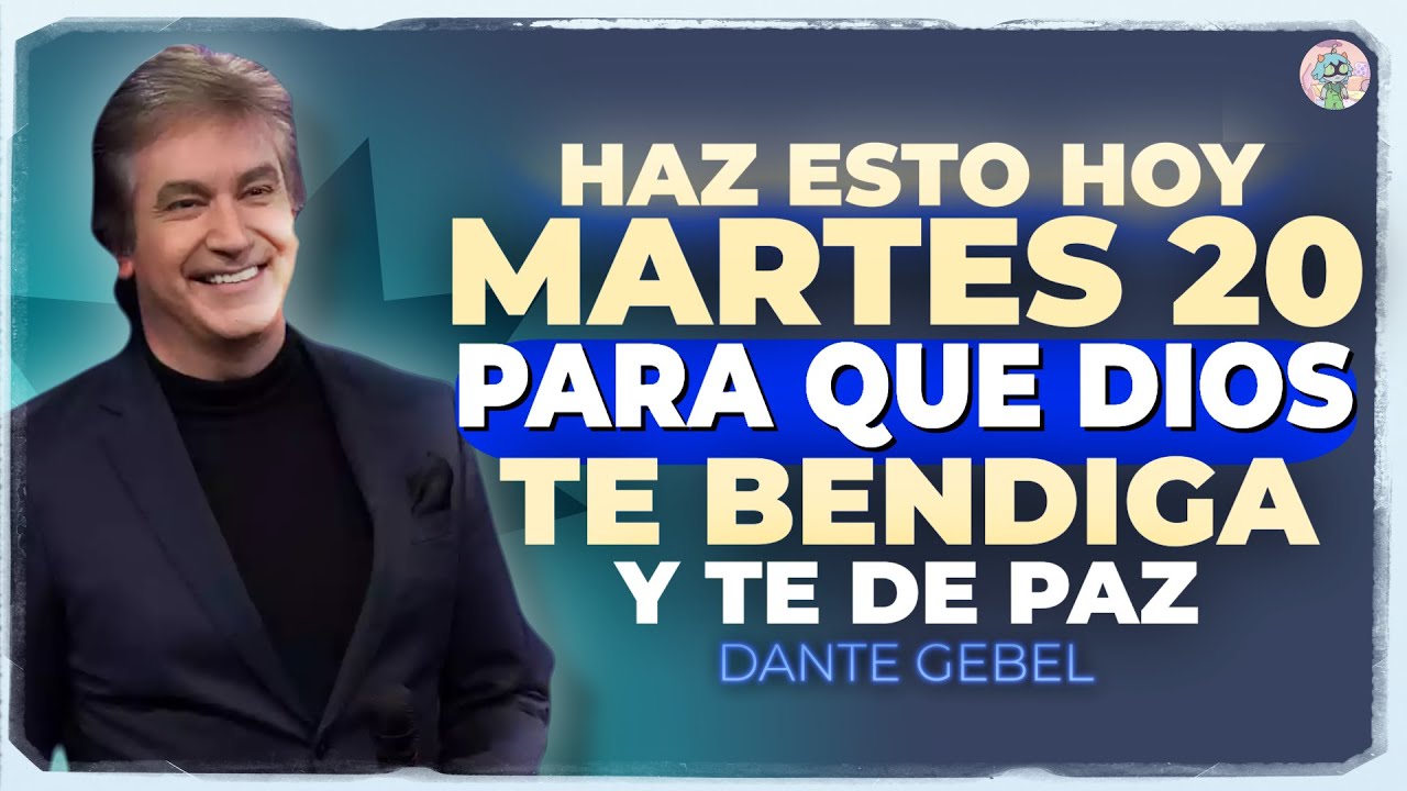 Haz ESTO HOY MARTES 20 de Enero PARA Que DIOS Te BENDIGA y te de PAZ 🔥🧠 | Dante Gebel