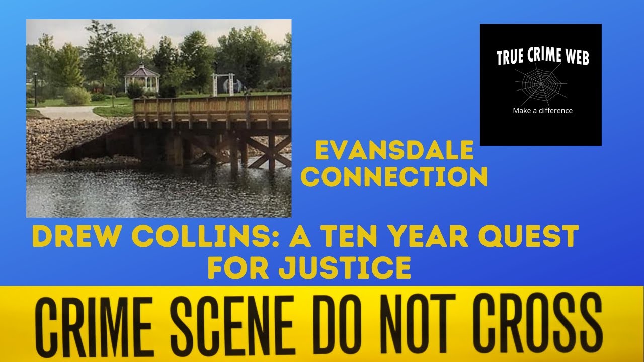 Evansdale Connection. Drew Collins: a ten year quest