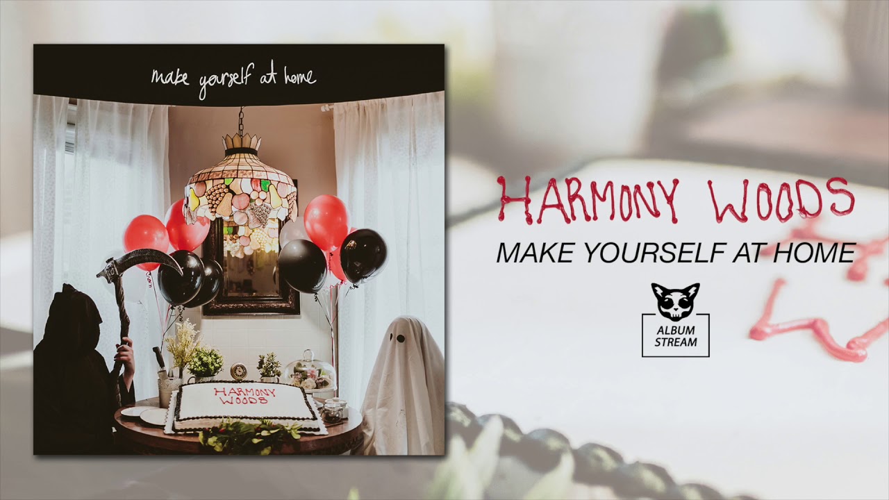 Harmony Woods - Make Yourself At Home [FULL ALBUM STREAM]