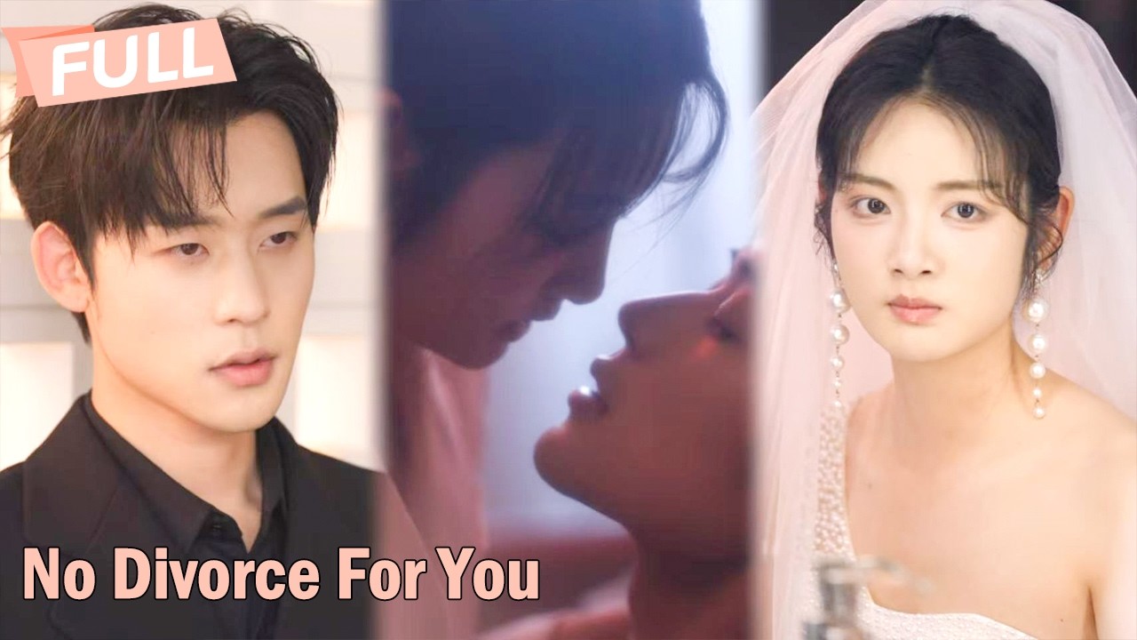 No Divorce For You【Full】After being reborn, all I want is to divorce my husband who hates me.