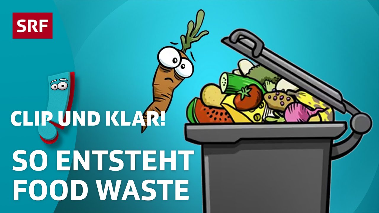Was ist Food Waste? | SRF Kids – Clip und klar! | Für Kinder erklärt
