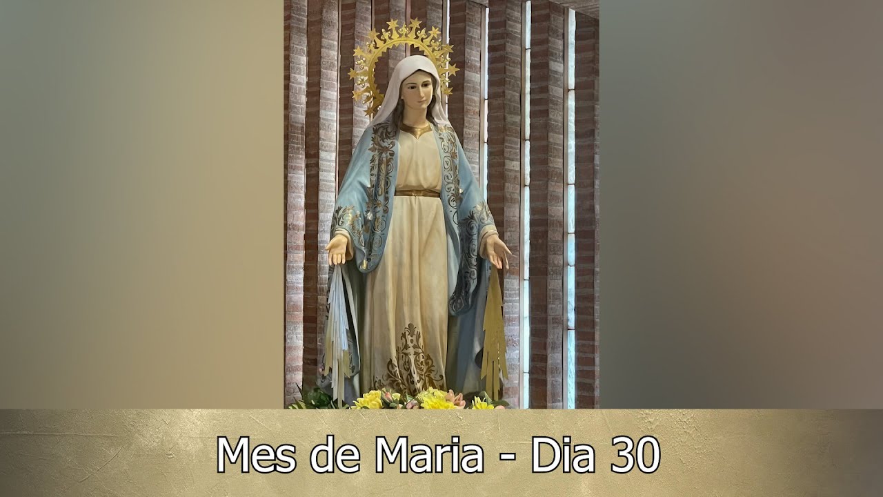 Mes de Maria - Dia 30