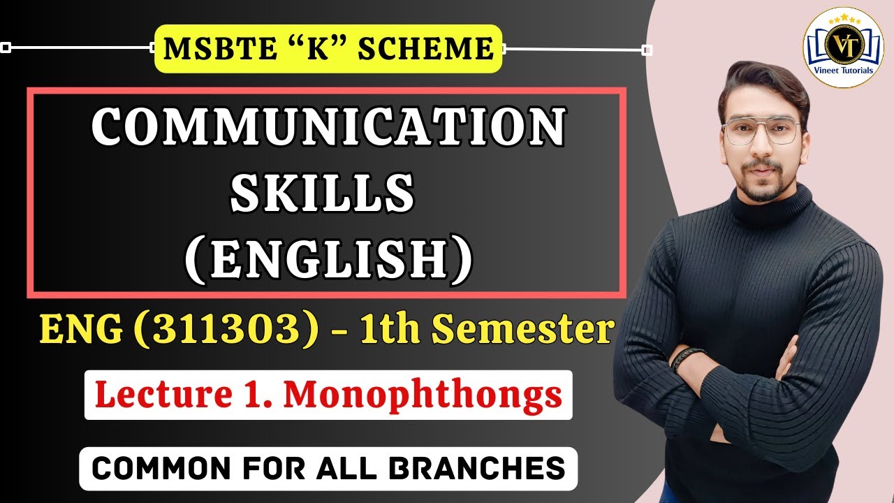 MSBTE K-Scheme: Communication Skills ENG 311303 – Lec 1: Monophthongs Explained!| Vineet Tutorials