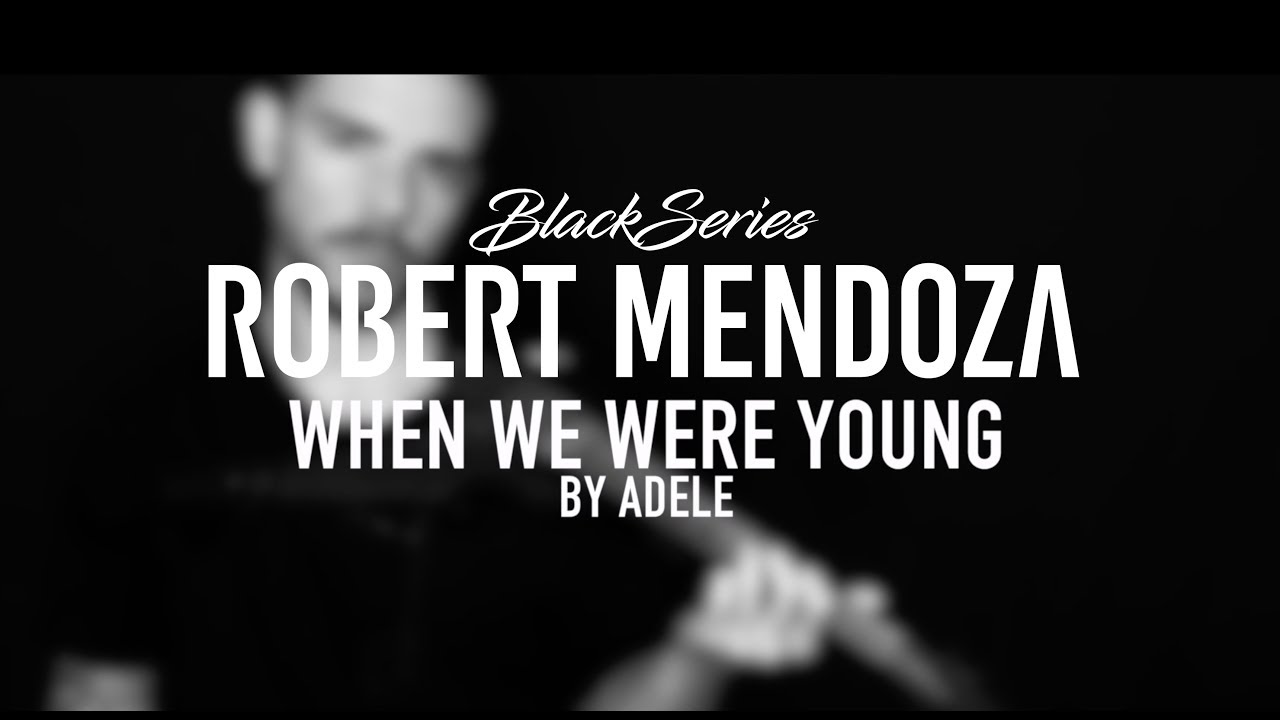 When we were young - Adele (Violin Cover by Robert Mendoza)