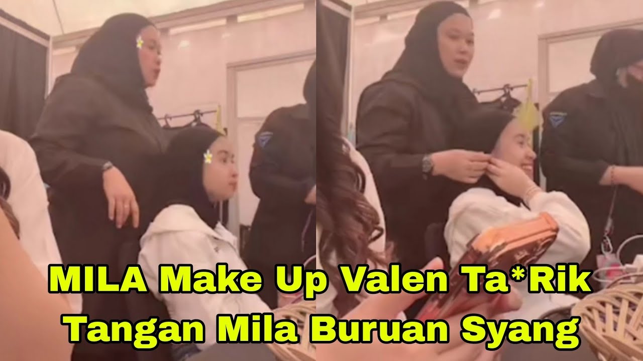MILA MAKE UP ABI VALEN PANGGIL SYANG BURUAN TA*RIK TANGAN UMI MILA