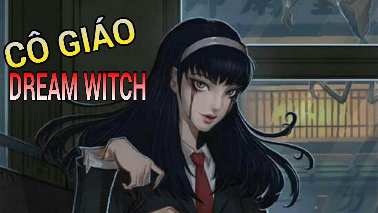 Identity V - Cô Giáo Dream Witch Hướng Dẫn Cách Chơi Siêu Dễ Cho Các Em Học Sinh | Hoan 801