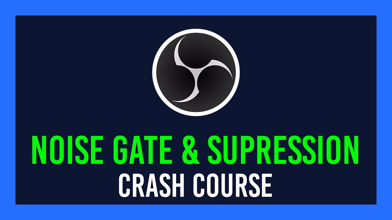 OBS: Noise Gate & Supression Crash Course | Complete Guide