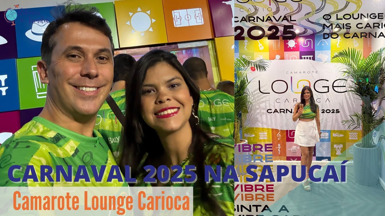 CARNAVAL 2025 NA SAPUCAÍ- COMO É A EXPERIÊNCIA NO CAMAROTE LOUNGE CARIOCA