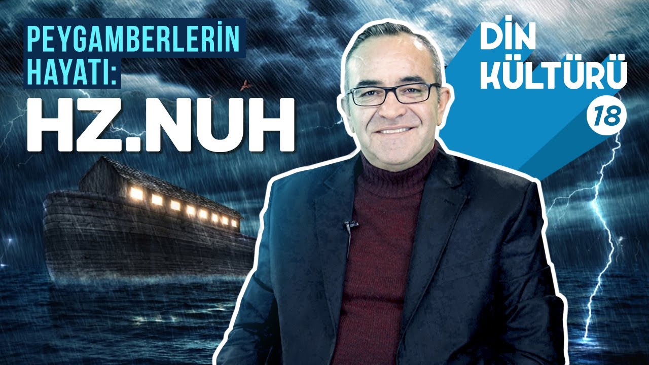Hz. Nuh’un Hayatı ve Nuh Tufanı: Hz. Nuh’un Gemisi Nerede? | Peygamberlerin Hayatı | 8. Sınıf Din 18