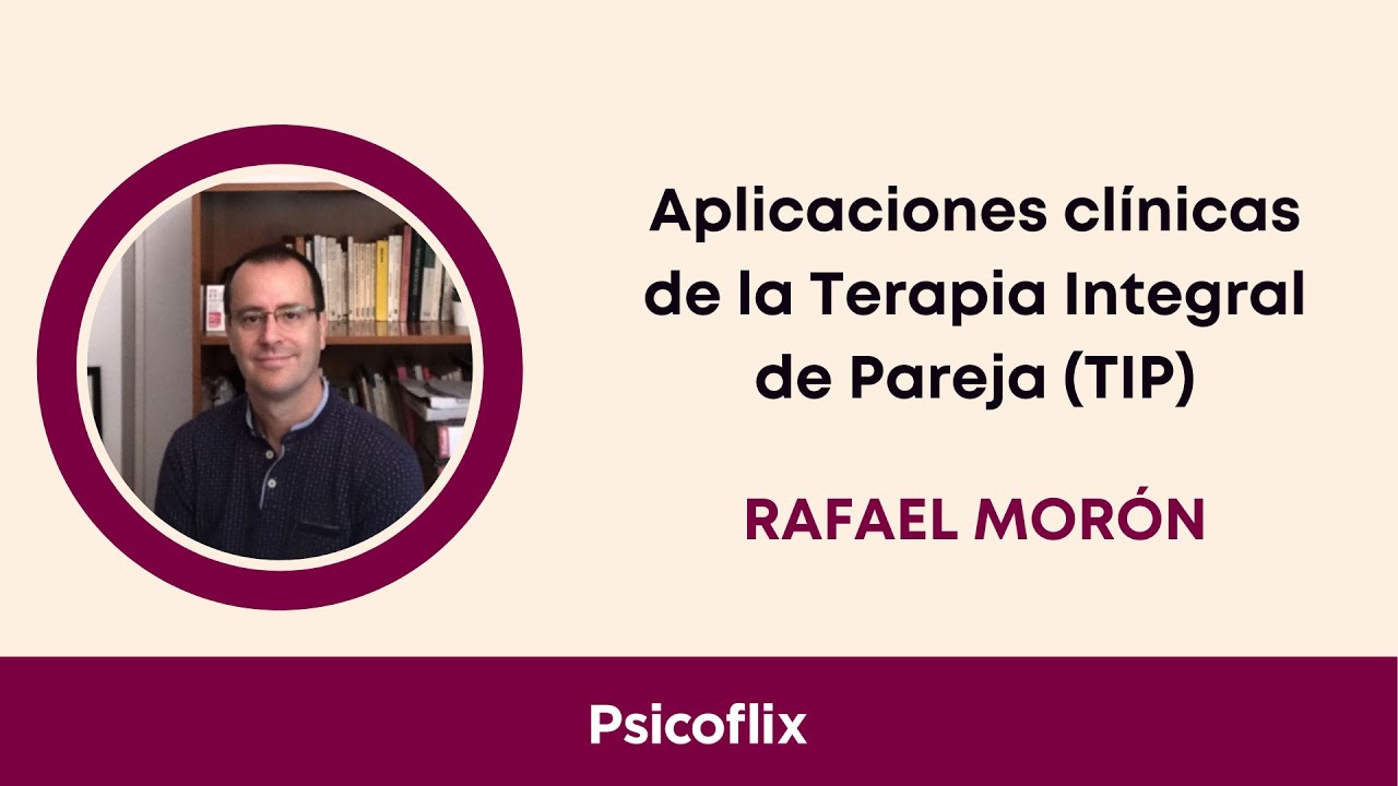 Terapia Integral Conductual de Pareja con Rafael Morón (Webinar Psicoflix)
