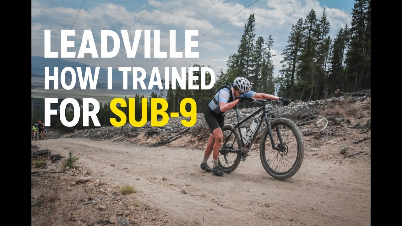 How I Trained for a Sub-9 Leadville 100 (Back Corral Start &bull; Dad of 3)