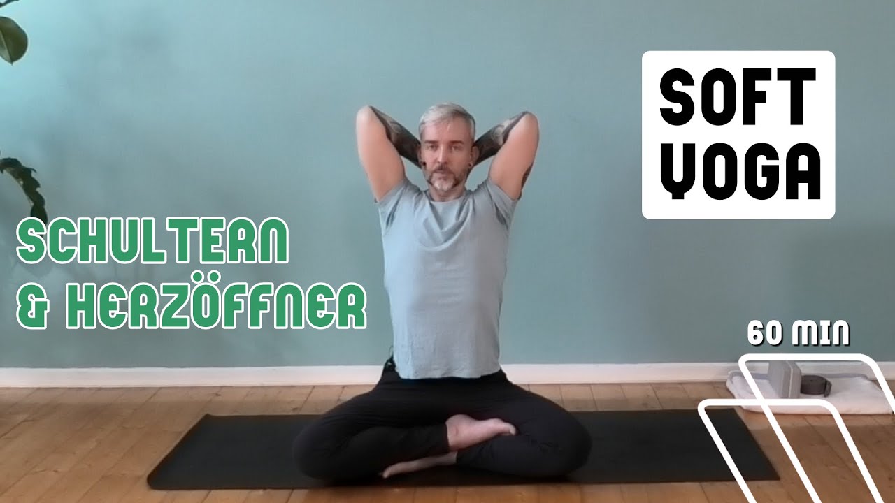 ⏰ 60:00 Minuten Softyoga | entspannte Schultern | Herzöffner | einfache Yogastunde | sanftes Yoga