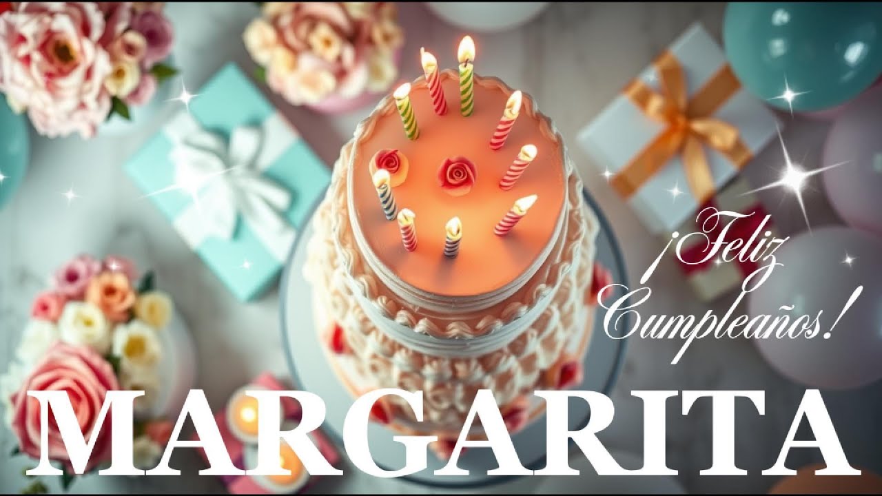 Video CANCIÓN FELIZ CUMPLEAÑOS MARGARITA CON NOMBRE - HAPPY BIRTHDAY SONG MARGARITA in Spanish