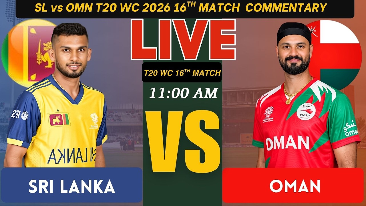🔴 LIVE: SL vs OMAN Live Commentary | Sri Lanka vs Oman Live Score | T20 World Cup 2026