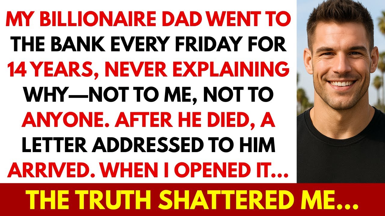 My Billionaire Dad Went To The Bank Every Friday For 14 Years. After He Died, The Truth Broke Me