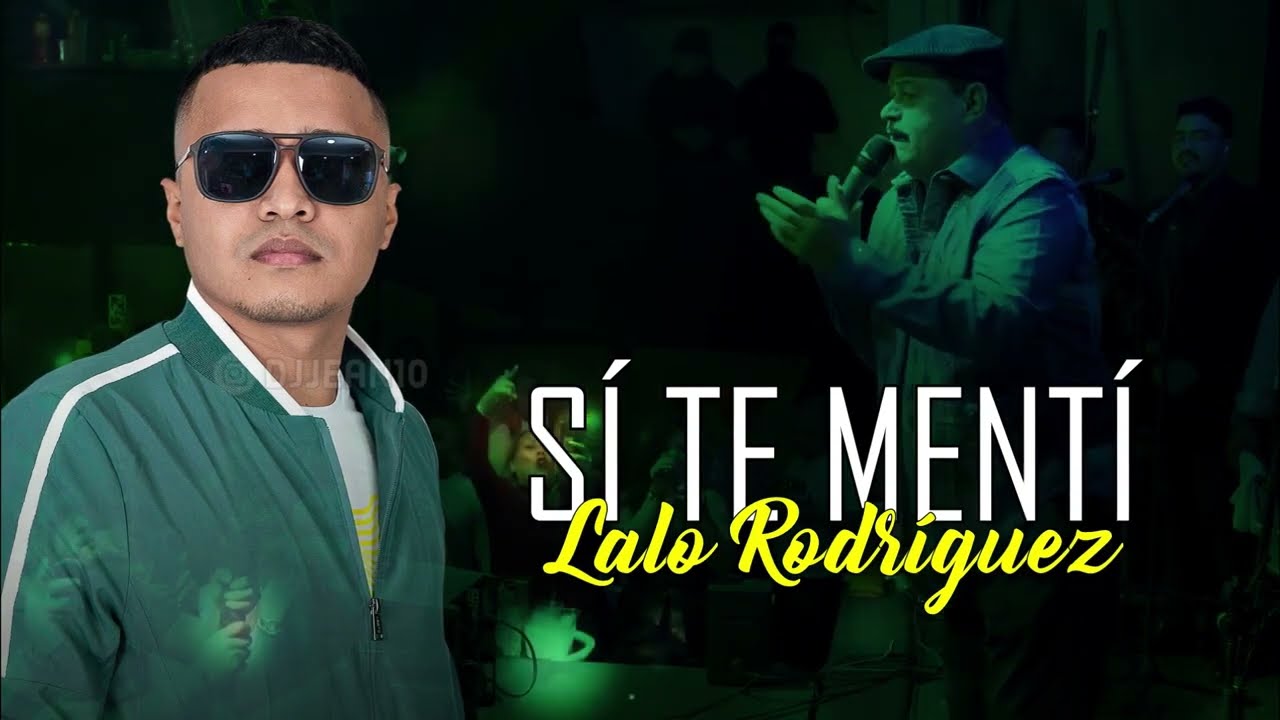 Si te mentí - Lalo Rodríguez (LETRA)