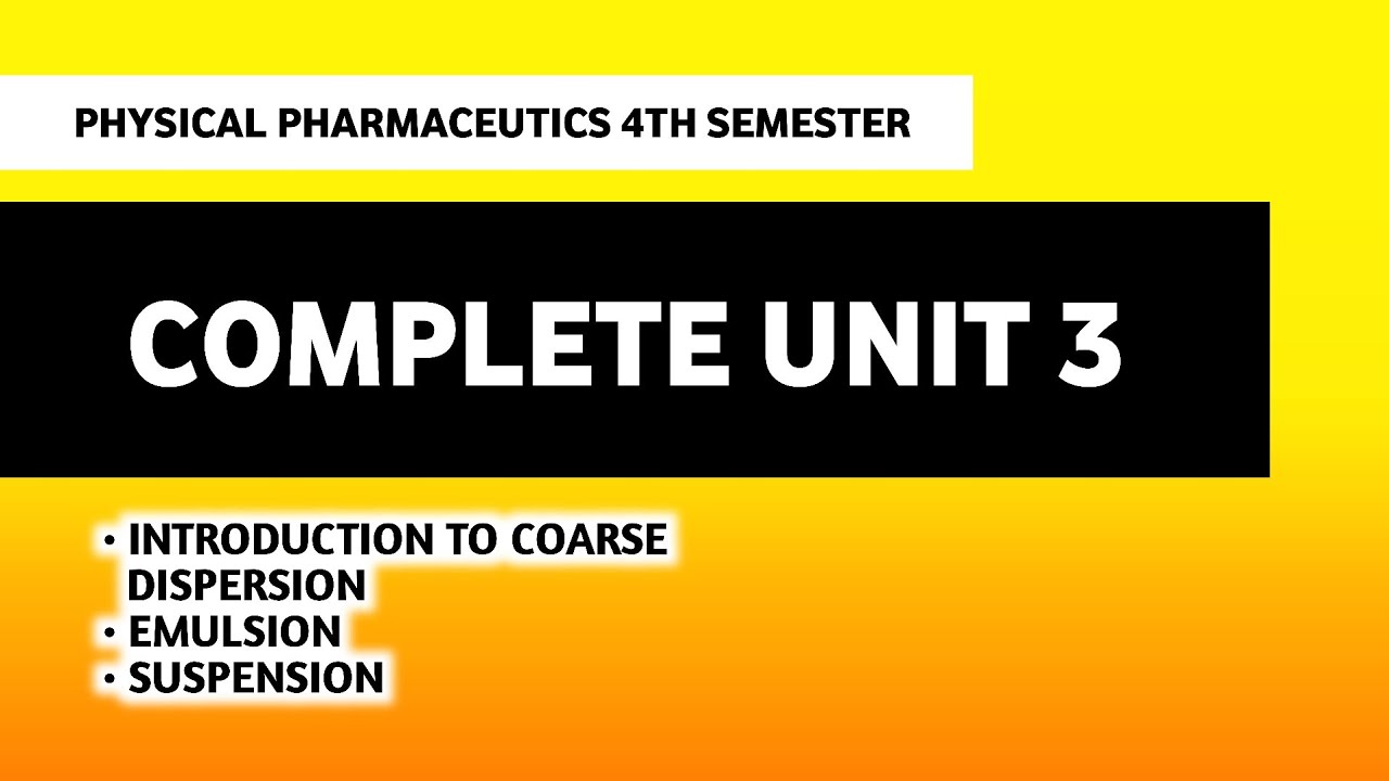 Coarse Dispersion | Emulsion | Suspension | Unit 3 Physical Pharmaceutics 4th Semester