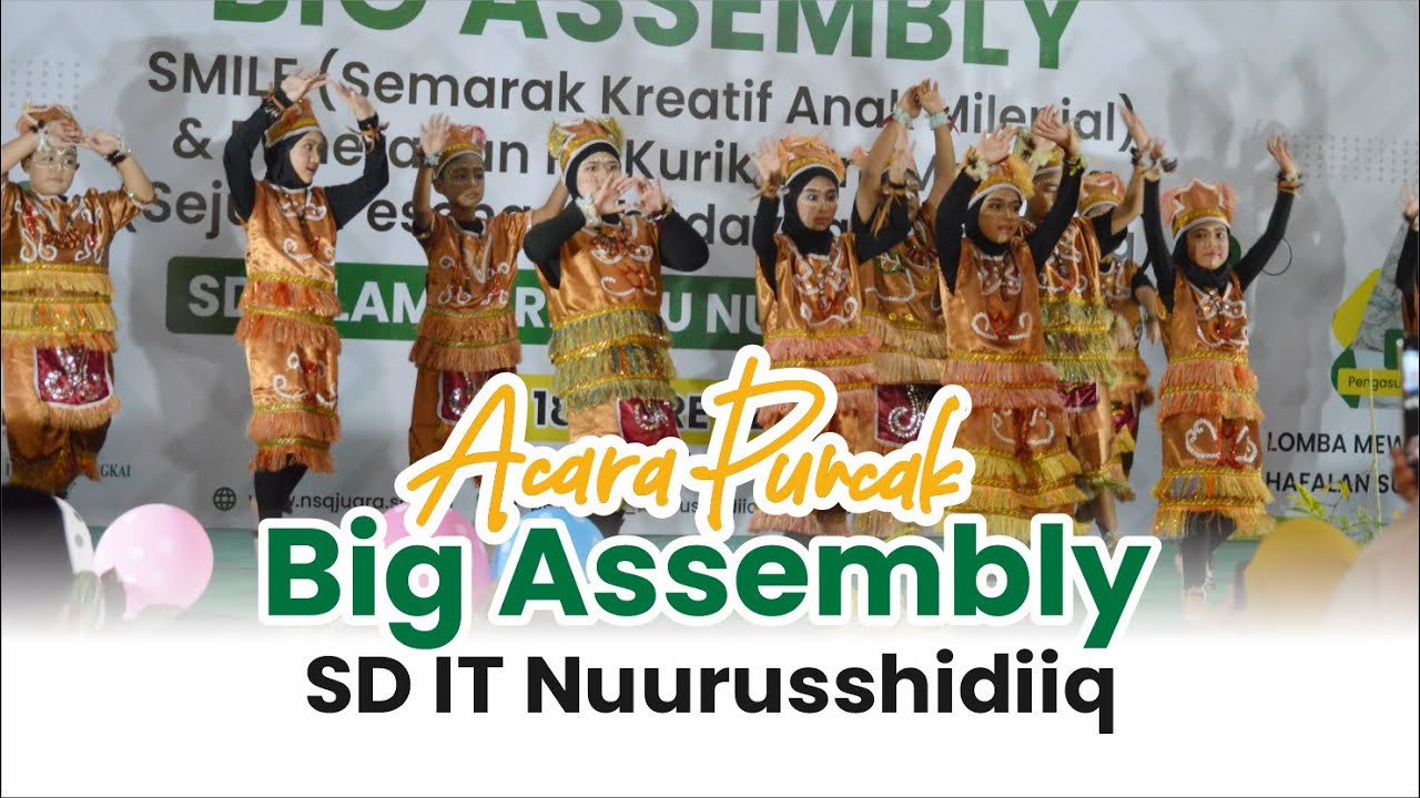 BIG ASSEMBLY - SD ISLAM TERPADU NUURUSSHIDIIQ