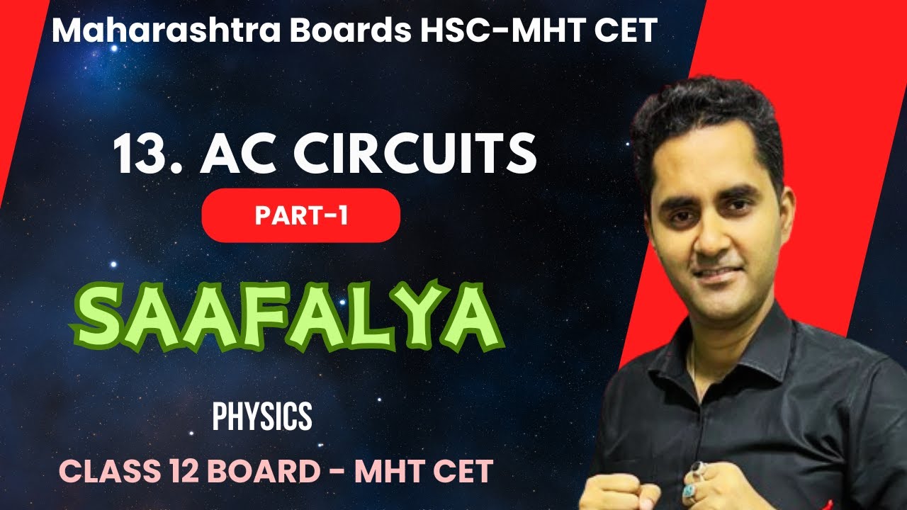 13. AC Circuits - Part 1 | Class 12 physics | HSC Maharashtra  2025
