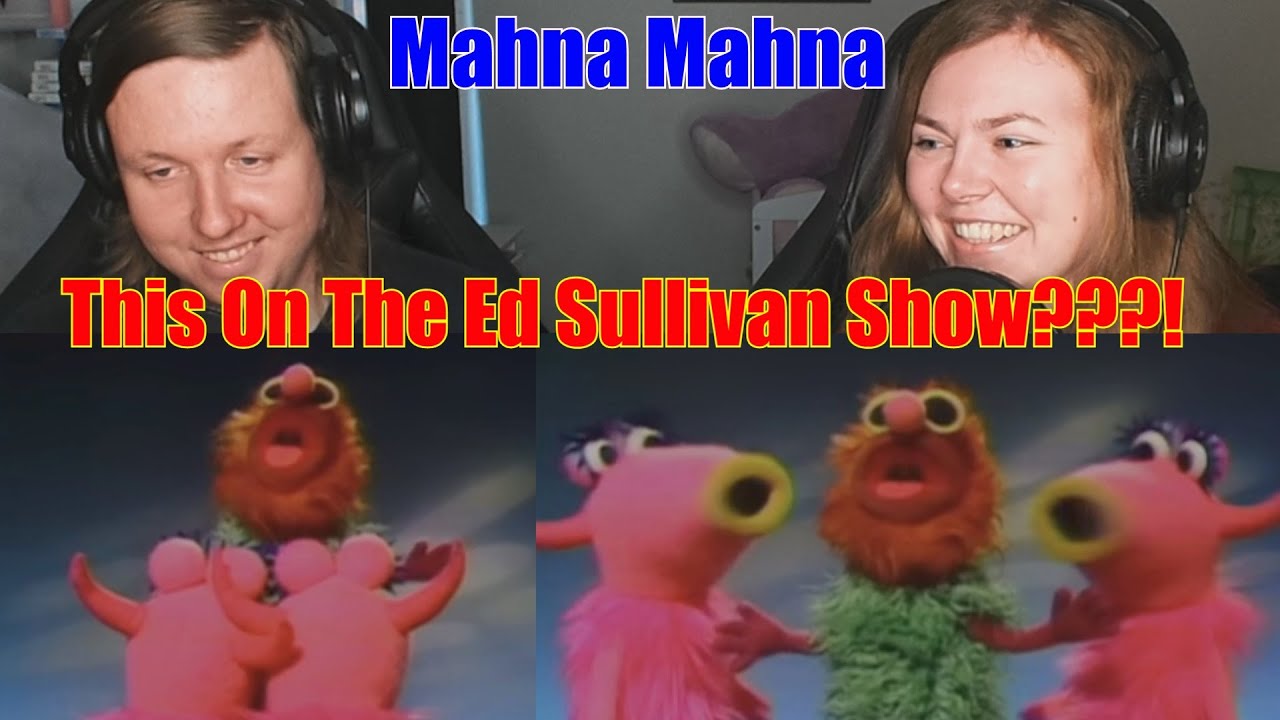 Couple First Reaction To - The Muppets: Mahna Mahna [The Ed Sullivan Show]