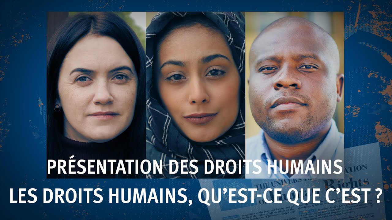 Pr&eacute;sentation des droits humains (1) : Les droits humains, qu&rsquo;est-ce que c&rsquo;est ?