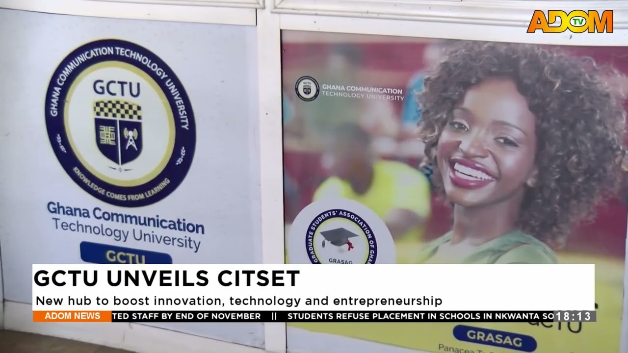 GCTU UNVEILS CITSET: New hub for innovation, technology and entrepreneurship - Evening News