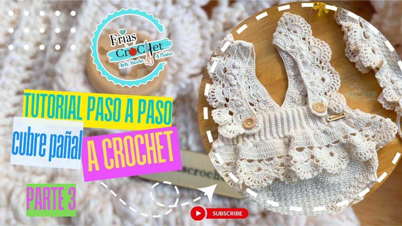 Tutorial Paso a Paso: Cubre Pañal 3-6 Meses a Crochet | Fácil y Rápido | Parte 3