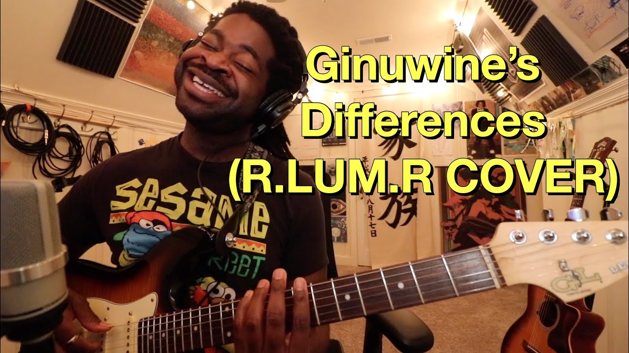 Ginuwine - Differences (R.LUM.R Cover)