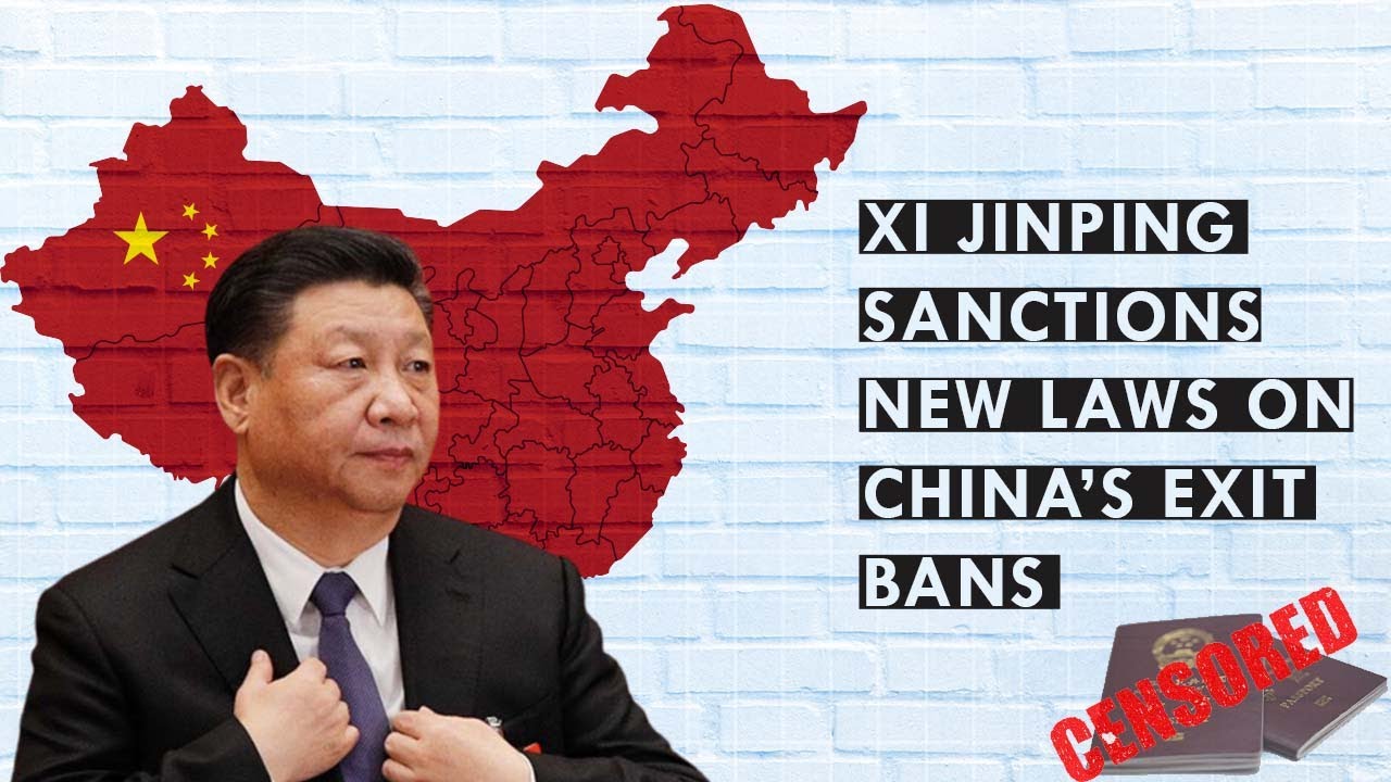 Xi Jinping Sanctions New Laws On China's Exit Bans | China Exit Ban | Beyond The Truth