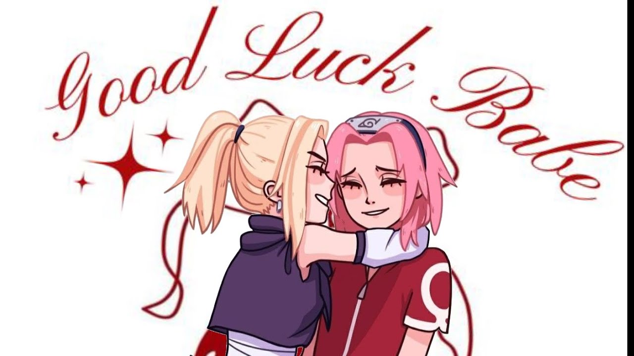 good luck,,babe! //#Sakuino #gacha #naruto #sakuraharuno #inoyamanaka #edit #capcut #ship #sasusaku