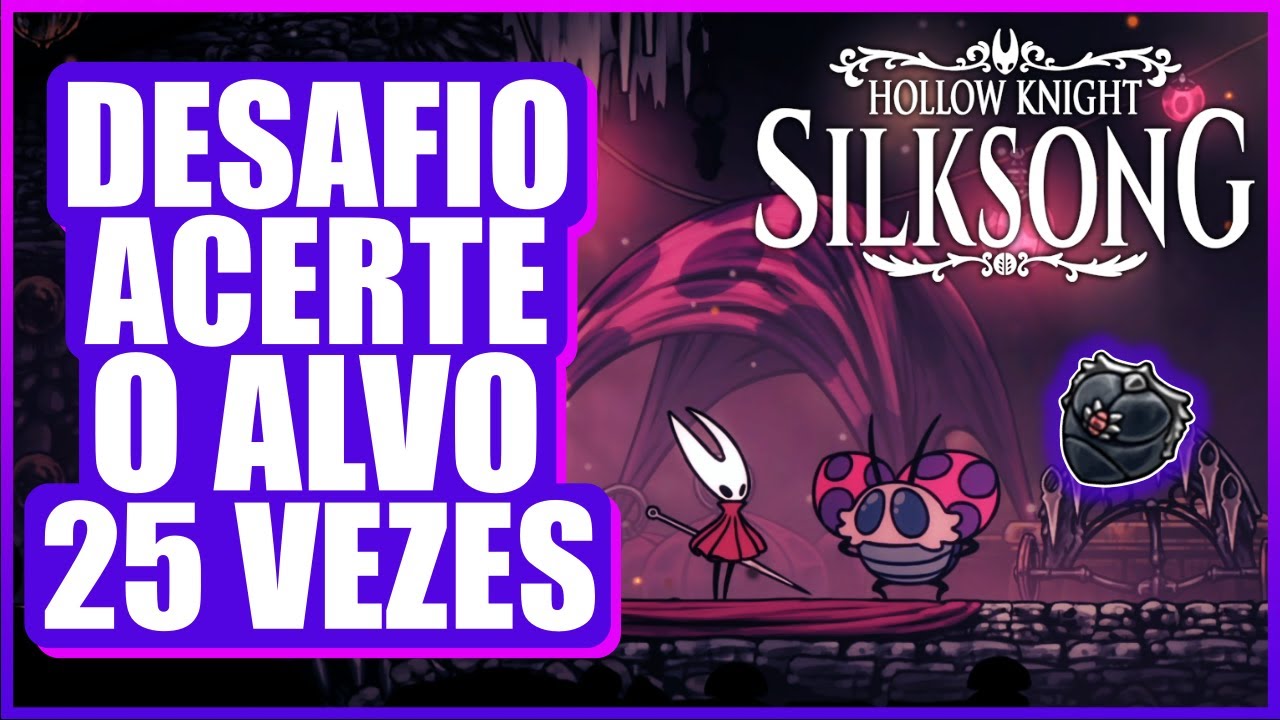 🎯 Hollow Knight Silksong – Todas as Recompensas do Desafio do Loddie (25 Alvos)