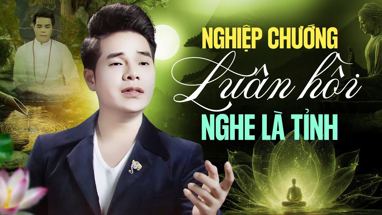 Liên Khúc Nhạc Phật – Nghiệp Chướng Luân Hồi, Nghe Là Thức Tỉnh | Ân Thiên Vỹ 2025