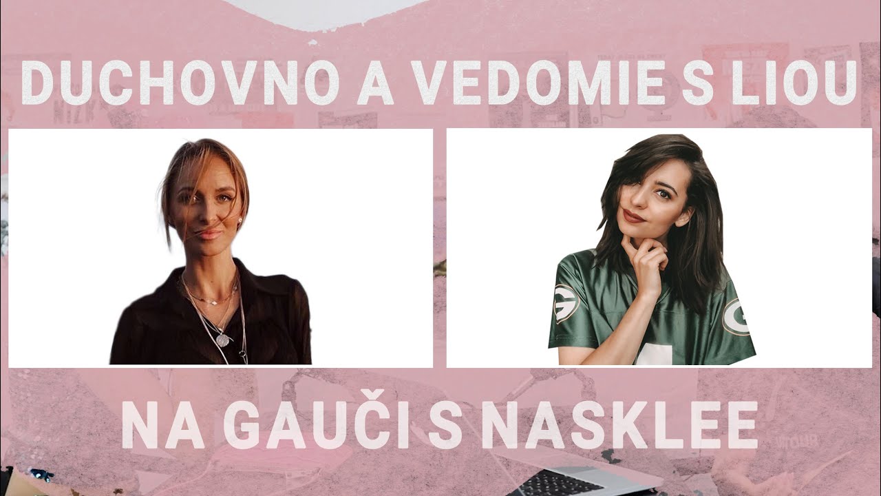 Lia: Duchovno, vedomie, psychick&eacute; probl&eacute;my | Podcast #025