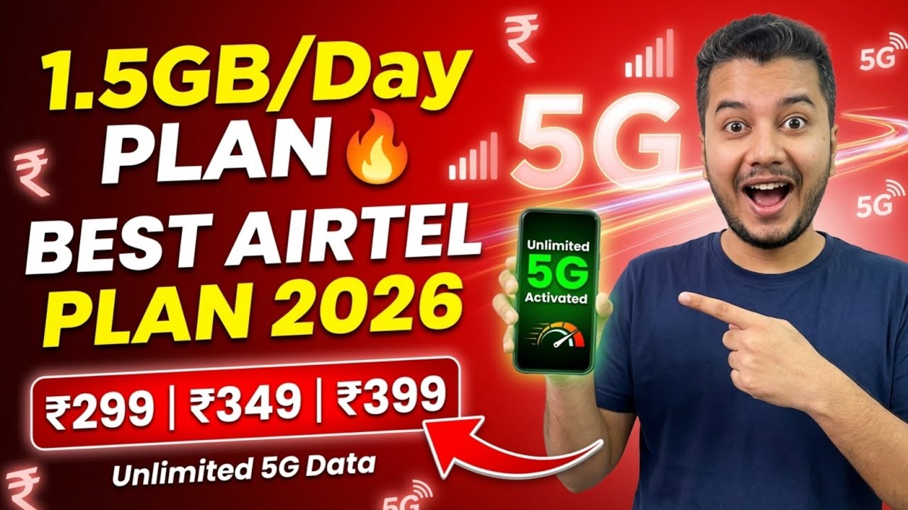 Airtel Best 1.5GB/Day Recharge Plan 2026 | Airtel 1.5GB Data Plan + Unlimited 5G 🔥
