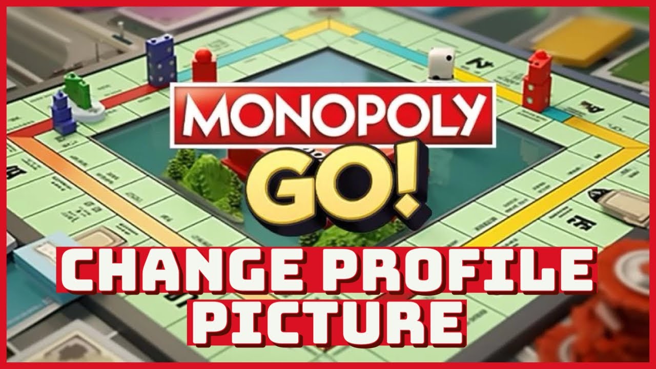How To Change Monopoly Go Account Profile Picture in 2 Minutes?