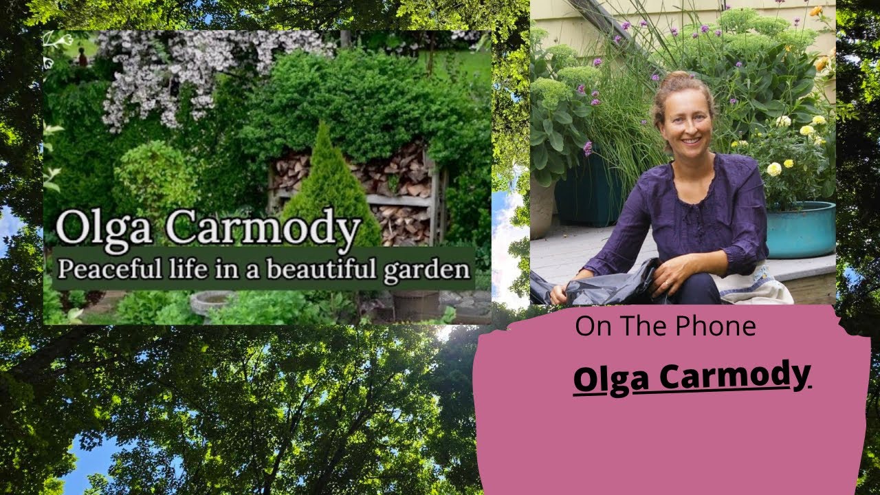Seg3 of S9E13 Guest YouTuber  Gardener Olga Carmody - The Gardening with Joey and Holly Radio Show