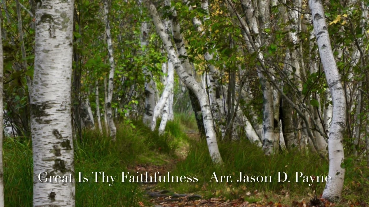 Great Is Thy Faithfulness - Arranged by Jason D. Payne