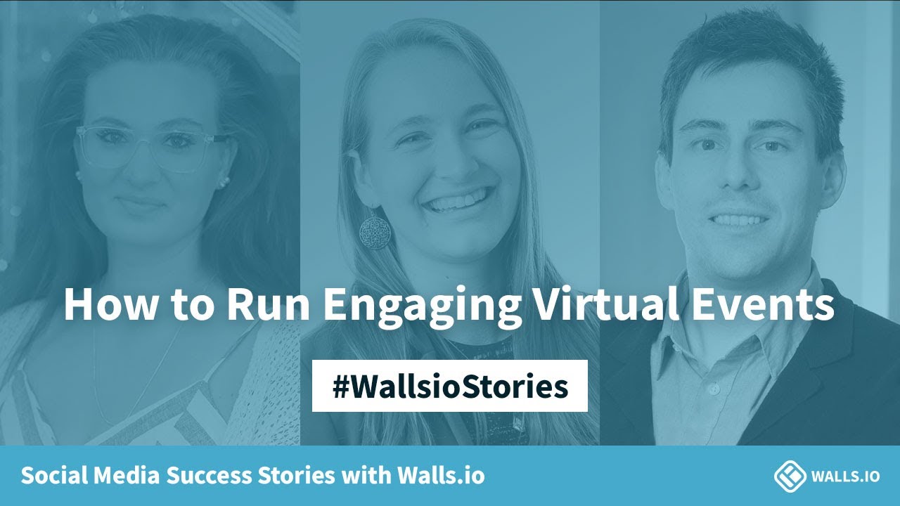 How to Create and Run Engaging Virtual Events | Social Media Success Stories with Walls.io