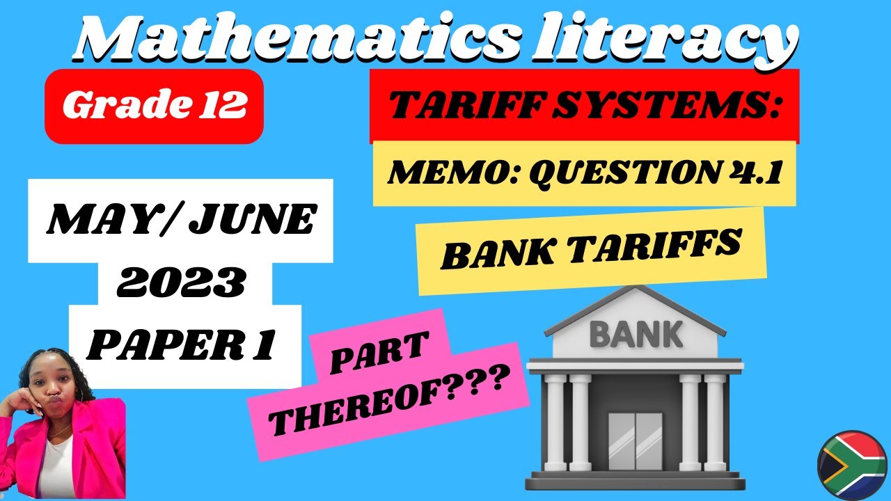 GRADE 12 MATHEMATICAL LITERACY MAY/ JUNE 2023 PAPER 1| QUESTION 4.1| BANK TARIFFS