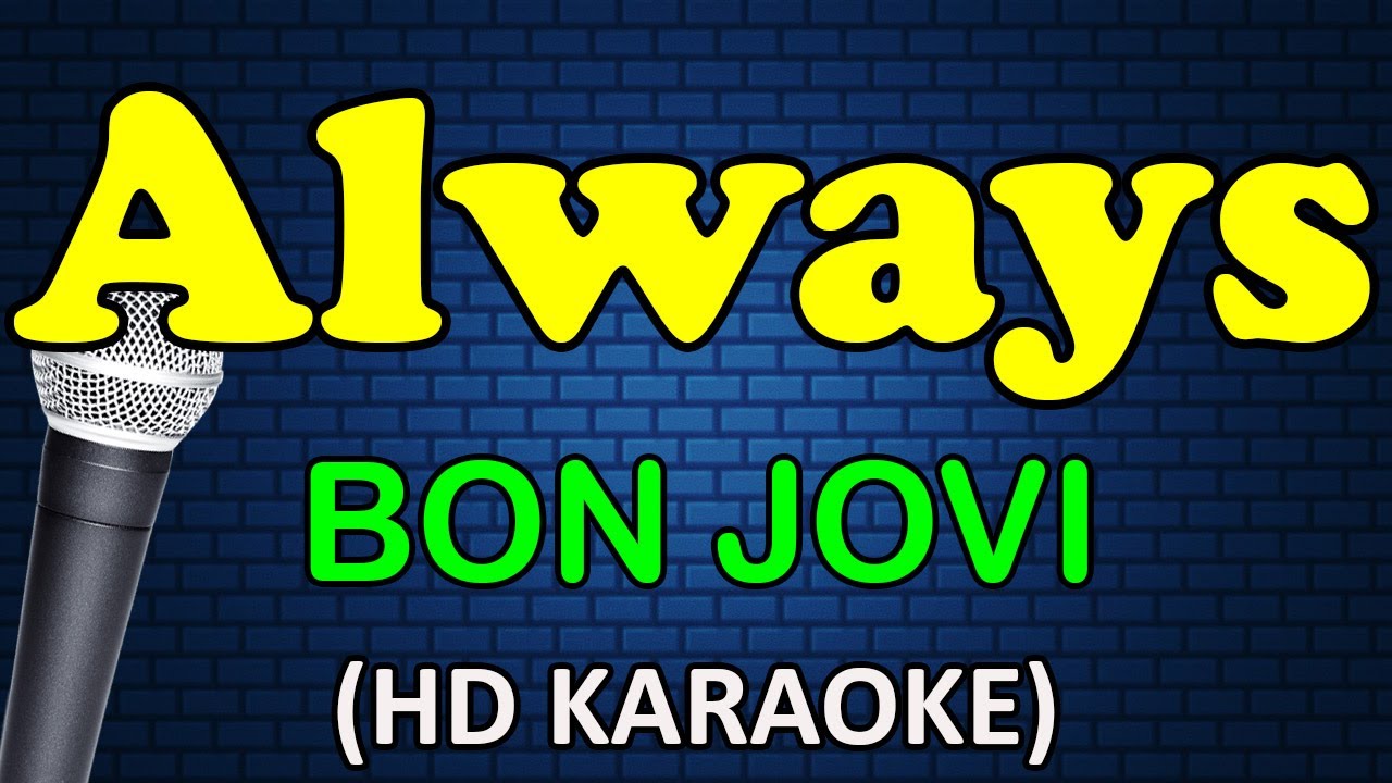 ALWAYS - Bon Jovi (HD Karaoke)