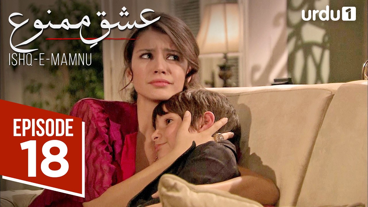 Ishq e Mamnu | Episode 18 | Turkish Drama | Forbidden Love | Aşk-ı Memnu | 6 April 2025 |