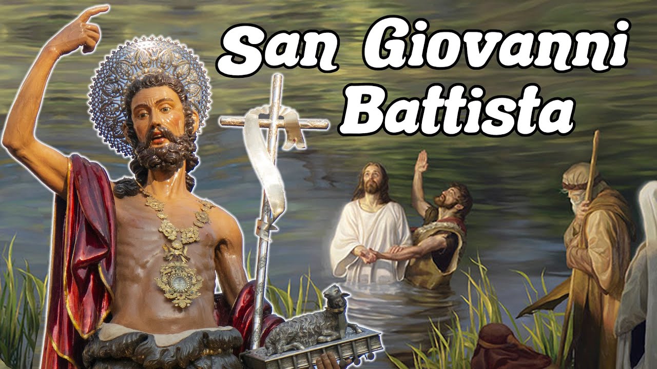💧😇 SAN GIOVANNI BATTISTA, 24 Giugno - Storia, Vita, Morte e Celebrazioni