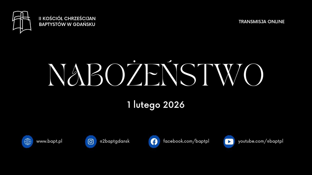 Baptyści Gdańsk: Nabożeństwo 1.02.2026